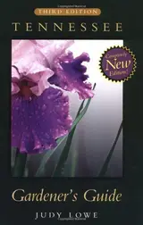 Tennessee Gardeners Guide: Third Edition