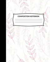 capítulo por capítulo baixar Composition Notebook: Wide Ruled Lined Paper Notebook Journal (Floral, Flowers)