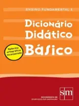 Dicionário Didatico Basico. Reforma Ortografica Incorporada. Ensino Fundamental I