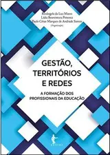 Gestão, Territórios e Redes. A Formação dos Profissionais da Educação