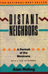 Distant Neighbors: A Portrait of the Mexicans (English Edition)