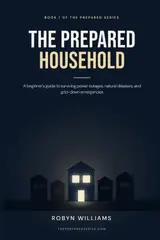 capítulo por capítulo baixar The Prepared Household: A Beginner's Guide to Surviving Power Outages, Natural Disasters, and Grid-Down Emergencies (The Prepared Series)
