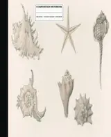 Composition Notebook College Ruled: Beautiful Shells of Art Nouveau: |A Julie De Graag Inspired Vintage Journal Ideal for Teens, Girls, Women, Men, Students, and Admirers of Marine Beauty