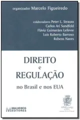 Direito e regulação no Brasil e nos EUA - 1 ed./2004