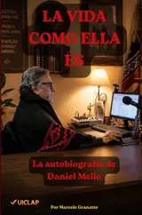 LA VIDA COMO ELLA ES - P&B: La autobiografía de Daniel Mello