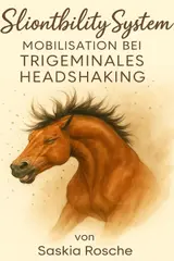 SLIONTBILITY SYSTEM - Mobilisation bei Trigeminales Headshaking