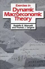 Excercises in Dynamic Macroeconomic Theory