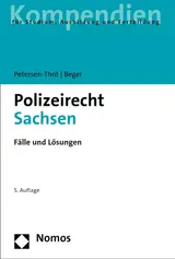 Polizeirecht Sachsen: Fälle und Lösungen (German Edition)