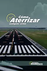 Cómo Aterrizar Cualquier Avión