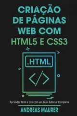capítulo por capítulo baixar criação de páginas web com html5 e css3: aprender html e css com um guia tutorial completo (Portuguese Edition)