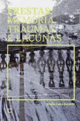 Frestas: Memórias, traumas e lacunas