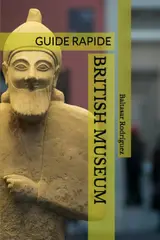 BRITISH MUSEUM: GUIDE RAPIDE (French Edition)