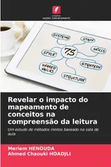 Revelar o impacto do mapeamento de conceitos na compreensão da leitura: Um estudo de métodos mistos baseado na sala de aula