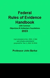 Federal Rules of Evidence Handbook with Common Objections & Evidentiary Foundations (English Edition)