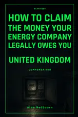 capítulo por capítulo baixar How to Claim the Money Your Energy Company Legally Owes You: United Kingdom Compensation