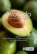 The Avocado: Botany, Production and Uses, 3rd Edition (English Edition)