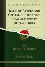 capítulo por capítulo baixar Rates of Return and Capital Aggregation, Using Alternative Rental Prices (Classic Reprint) (English Edition)