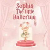 capítulo por capítulo baixar Sophia, The Little Ballerina: A Heartwarming Story About Dreams, Determination, and Family Love