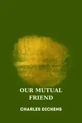 OUR MUTUAL FRIEND by charles dickens (English Edition)