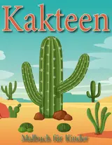 capítulo por capítulo baixar kakteen Malbuch für Kinder: Kakteen Wüstenpflanze, Und Sukkulenten Illustrationen Für Alle Altersgruppen (German Edition)