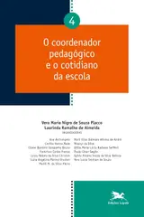 O coordenador pedagógico e o cotidiano da escola - Vol. 04: 4