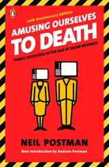 capítulo por capítulo baixar Amusing Ourselves to Death: Public Discourse in the Age of Show Business