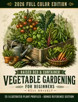 capítulo por capítulo baixar Raised Bed & Container Vegetable Gardening for Beginners: How to Grow Vegetables, Herbs & Fruit in Any Space | Detailed Plant Profiles & Garden Layouts, plus a Month-by-Month Planting Calendar