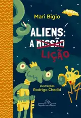 Aliens: a lição (Coleção Canoa)