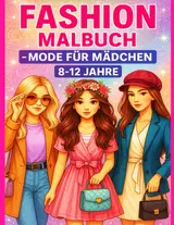 capítulo por capítulo baixar Fashion Malbuch – Mode für Mädchen 8-12 Jahre: 50 Stylische Mode-Designs zum Ausmalen | Kreatives Ausmalbuch für Mädchen von 8 bis 12 Jahren | Fashion... Accessoires zum Kolorieren (German Edition)