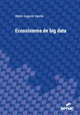 Ecossistema de big data (Série Universitária)