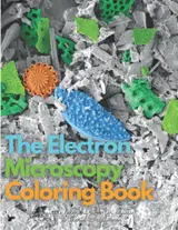 The Electron Microscopy Coloring Book: A greyscale coloring book for adults by Vittorio Saggiomo