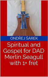 Spiritual and Gospel for DAD Merlin Seagull with 1+ fret (English Edition)