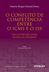 O conflito de competência entre o icms e o iss: um estudo de casos na era da internet