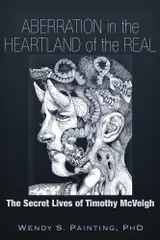 Aberration in the Heartland of the Real: The Secret Lives of Timothy McVeigh