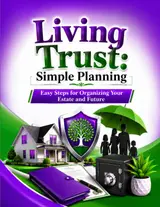 capítulo por capítulo baixar Living Trust: Simple Planning: Easy Steps for Organizing Your Estate and Future
