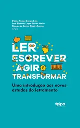 Ler, escrever, agir e transformar: uma introdução aos novos estudos do letramento