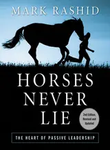 Horses Never Lie: The Heart of Passive Leadership (English Edition)