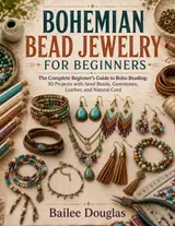 capítulo por capítulo baixar Bohemian Bead Jewelry for Beginners: The Complete Beginner's Guide to Boho Beading: 30 Projects with Seed Beads, Gemstones, Leather, and Natural Cord