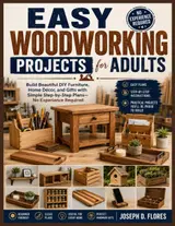 capítulo por capítulo baixar Easy Woodworking Projects for Adults: Build Beautiful DIY Furniture, Home Décor, and Gifts with Simple Step-by-Step Plans-No Experience Required