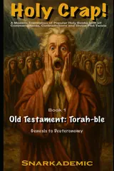 Holy Crap! Book 1 - Old Testament: Torah-ble