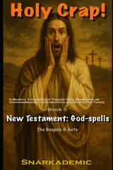 Holy Crap! Book 5 - New Testament: God-spells
