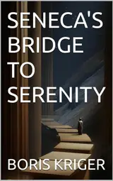 capítulo por capítulo baixar SENECA’S BRIDGE TO SERENITY (Philosophical Questions) (English Edition)