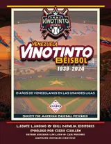 capítulo por capítulo baixar Vinotinto Venezuela Béisbol, 1939–2024: 85 Años de los Venezolanos en las Grandes Ligas (Leyendas del Beisbol) (Spanish Edition)