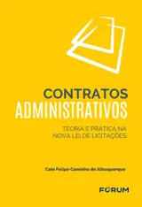 Contratos administrativos: teoria e prática na nova lei de licitações