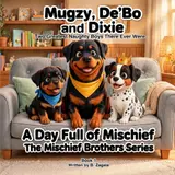 capítulo por capítulo baixar Mugzy, De'Bo & Dixie: Two Greatest Naughty Boys There Ever Were: Book 1: A Day Full of Mischief (The Mischief Brothers)