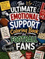capítulo por capítulo baixar The Ultimate Emotional Support Coloring Book for Football Fans: Funny Game Day Sayings, Relatable Football Humor & Stress-Relief Coloring Fun for Adults