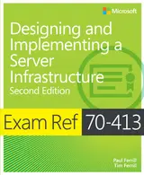 Exam Ref 70-413 Designing and Implementing a Server Infrastructure (MCSE) (English Edition)