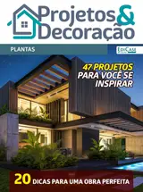 Projetos e Decoração Ed. 39 - Plantas 47 projetos para você se inspirar (EdiCase Digital)