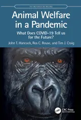Animal Welfare in a Pandemic: What Does COVID-19 Tell us for the Future? (CRC One Health One Welfare) (English Edition)