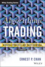 Algorithmic Trading: Winning Strategies and Their Rationale: 625